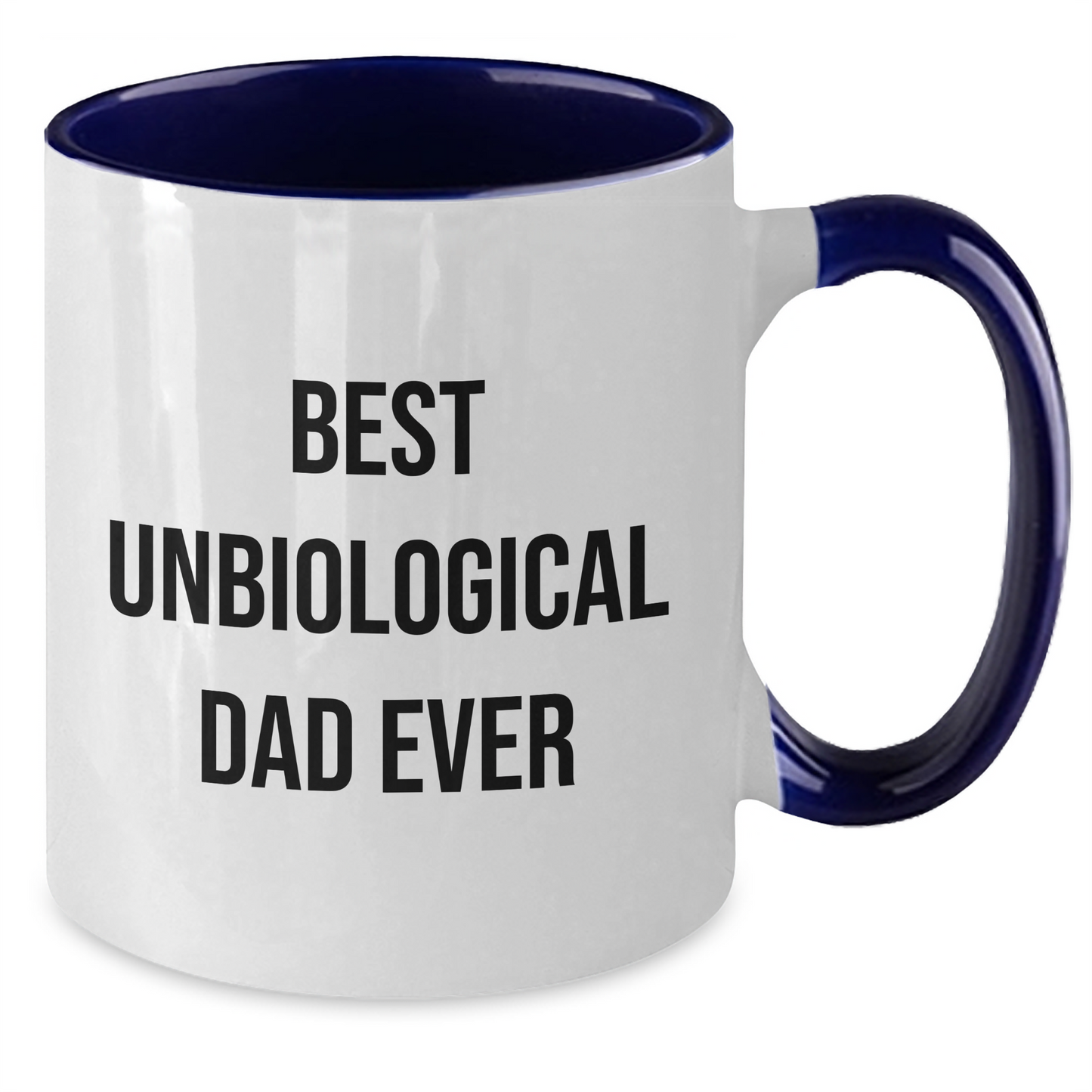 Funny Unbiological Dad Gifts from Best Dads Ever - Unique Two Tone Coffee Mug for Unbiological Dad on Mother's Day, Funny Quote, Microwave and Dishwasher Safe, 11oz Capacity - Additional