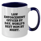 Funny Law Enforcement Officer Gifts - 'Law Enforcement Officer By Day, World's Best Mom By Night.' Two Tone Coffee Mug for Father's Day - Additional