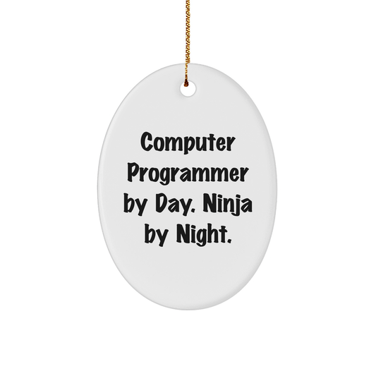 Computer Programmer Gifts for Men, White Oval Ornament from Friends, 'Computer Programmer By Day. Ninja By Night.' Christmas Unique Gifts - Image 1