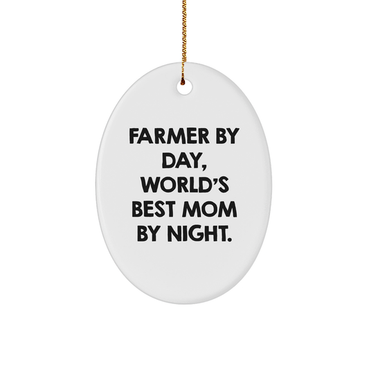 Farmer Gifts: 'Farmer By Day, World's Best Mom By Night.' Oval Ornament, Funny Quote, Christmas Ornament for Farmer, Oval Ornament for Gifts, Gifts from Family, Gifts for Farmer - Image 1
