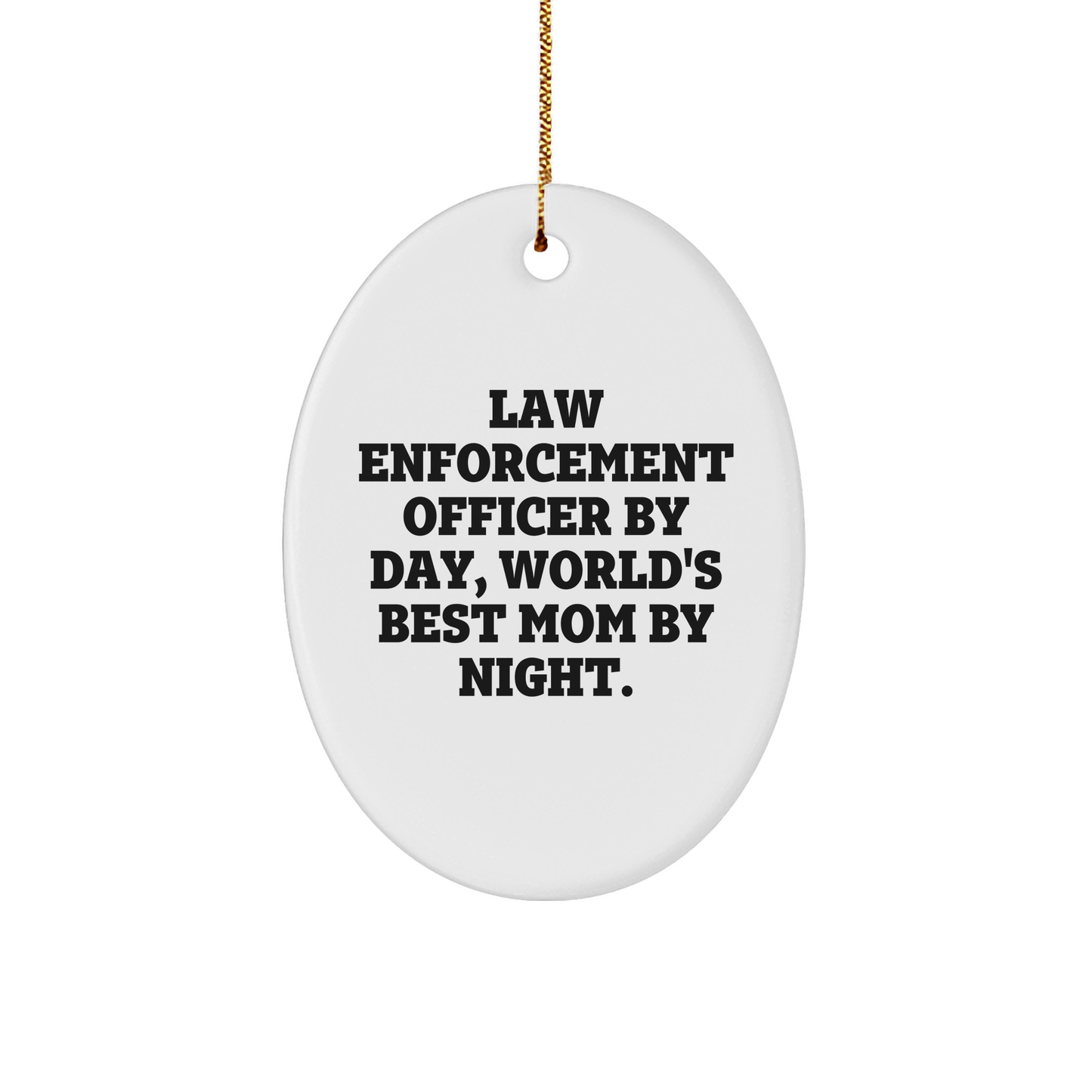 Law Enforcement Officer Gifts from Friends - 'By Day, World's Best Mom By Night.' Oval Ornament, Christmas Unique Presents - Image 1