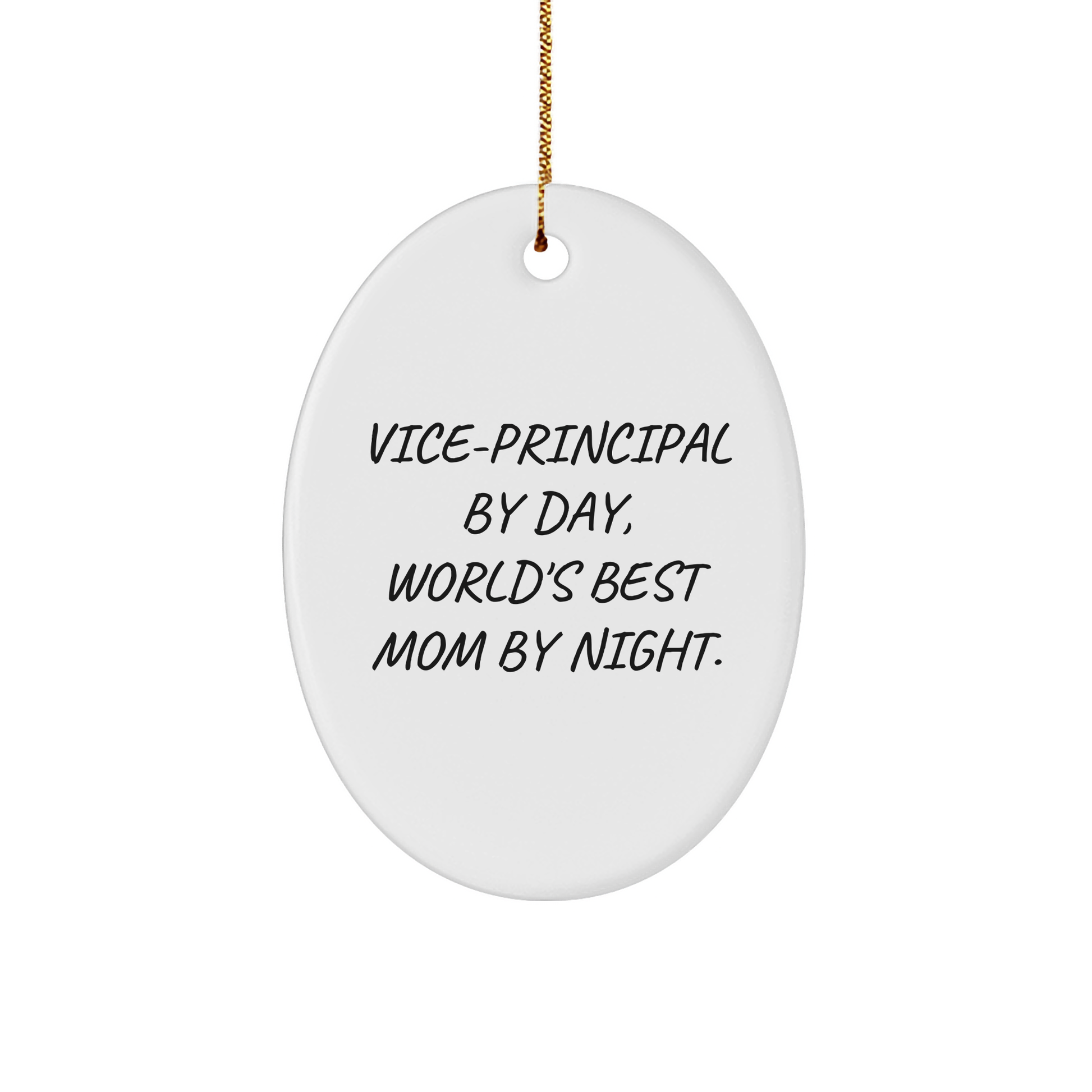 Vice-Principal Gifts from Friends - Vice-Principal By Day, World's Best Mom By Night. Oval Ornament for Christmas - Image 1