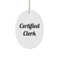 Certified Clerk Oval Ornament, Funny Quote Gifts from Friends to Family, Christmas Unique Gifts for Clerks, Oval Shaped MDF Decorations - Image 1