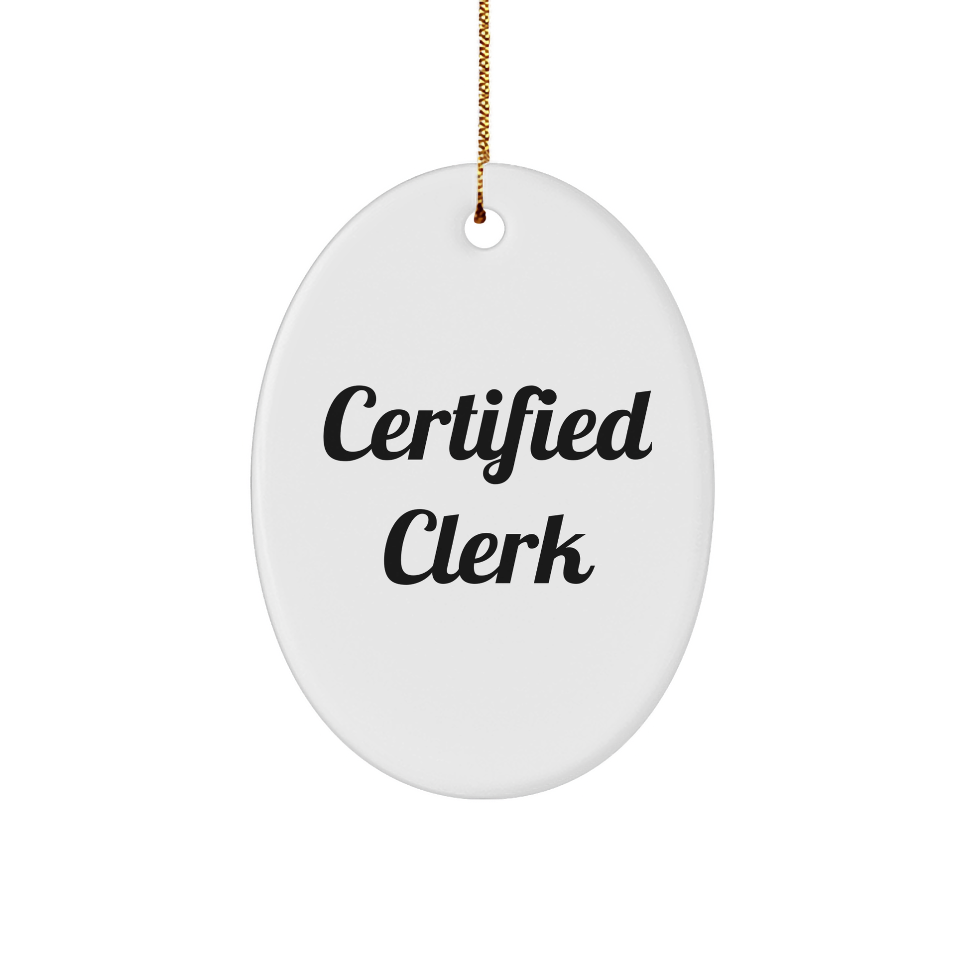 Certified Clerk Oval Ornament, Funny Quote Gifts from Friends to Family, Christmas Unique Gifts for Clerks, Oval Shaped MDF Decorations - Image 1