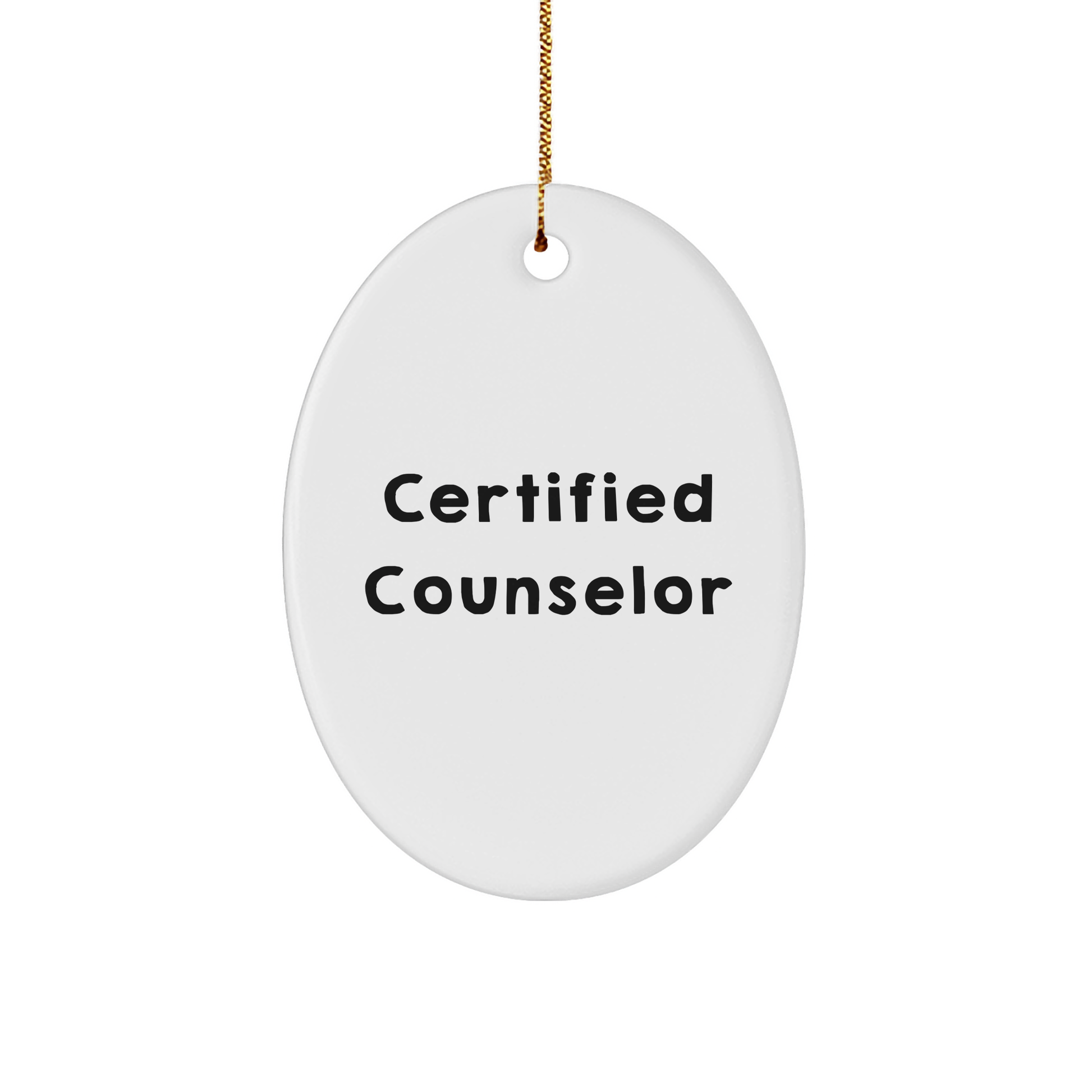 Funny Counselor Gifts from Friends - Oval Ornament for Certified Counselor's Christmas - Image 1