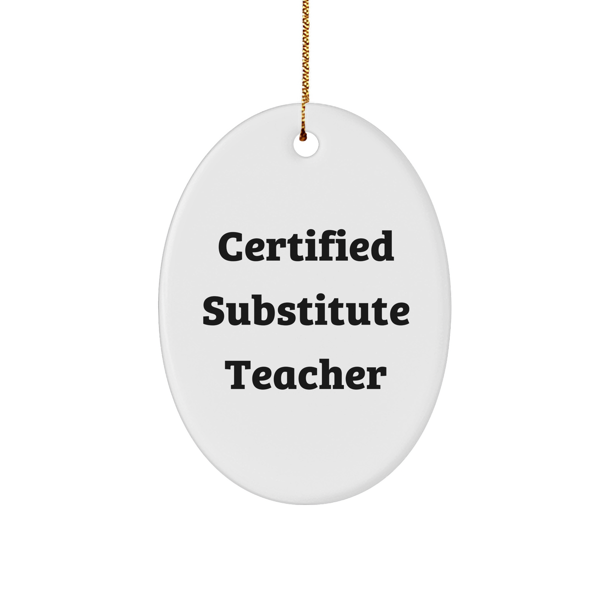 Funny Certified Substitute Teacher Oval Ornament Gifts from Family for Christmas - Image 1