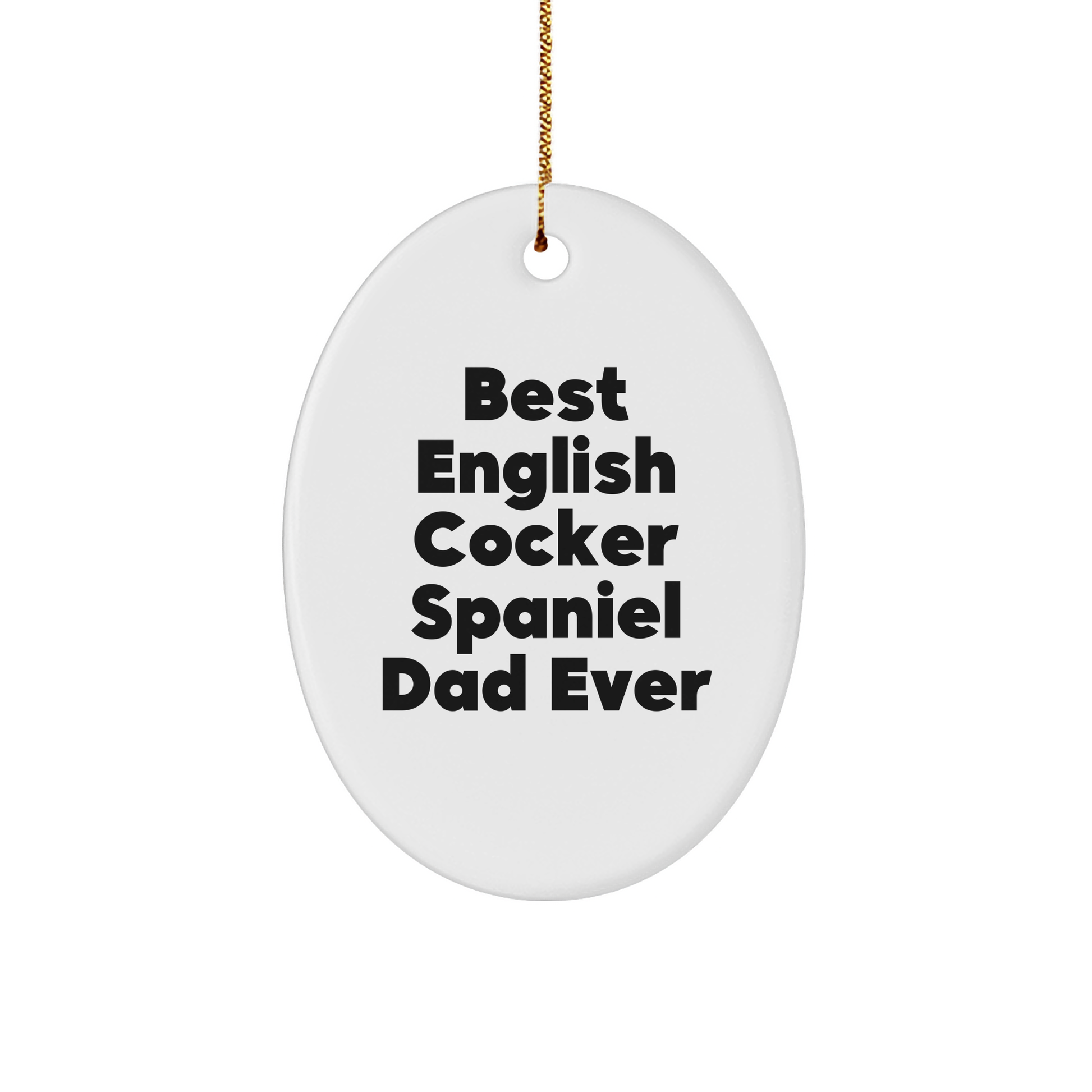 Funny English Cocker Spaniel Dog Gifts for Dad, Oval Ornament from 'Best English Cocker Spaniel Dad Ever' Quote, Perfect for Christmas - Image 1