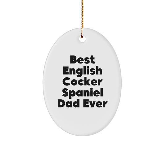Funny English Cocker Spaniel Dog Gifts for Dad, Oval Ornament from 'Best English Cocker Spaniel Dad Ever' Quote, Perfect for Christmas - Image 1