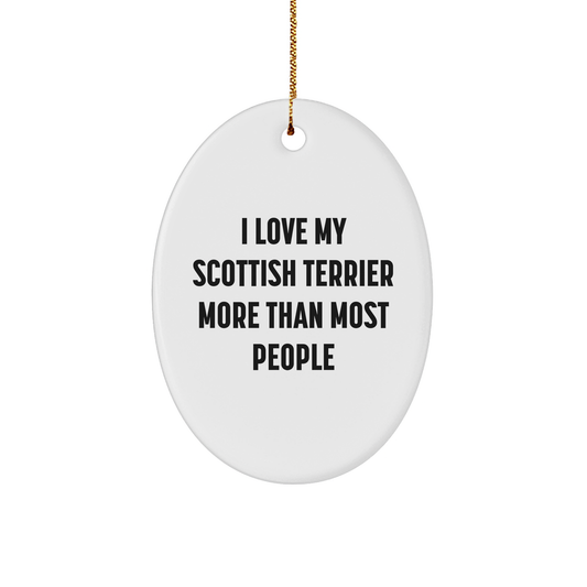 Funny Scottish Terrier Dog Gifts for Men, Women, Friends, Coworkers from Family - I Love My Scottish Terrier More Than Most People Oval Ornament - Image 1