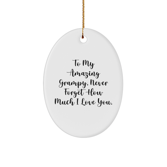 Grampy's Unique Oval Ornament Gifts from Family to My Amazing Grampy, Never Forget How Much I Love You. - Christmas Decorations - Image 1