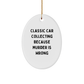Classic Car Collecting Oval Ornament Gifts from Friends and Family - 'Classic Car Collecting Because Murder Is Wrong' - Oval Ornament for Christmas - Image 1