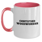 Funny Woodworker Gifts from Mom - Two Tone Coffee Mug for Certified Woodworkers - Mother's Day Unique Gifts from Family - Main
