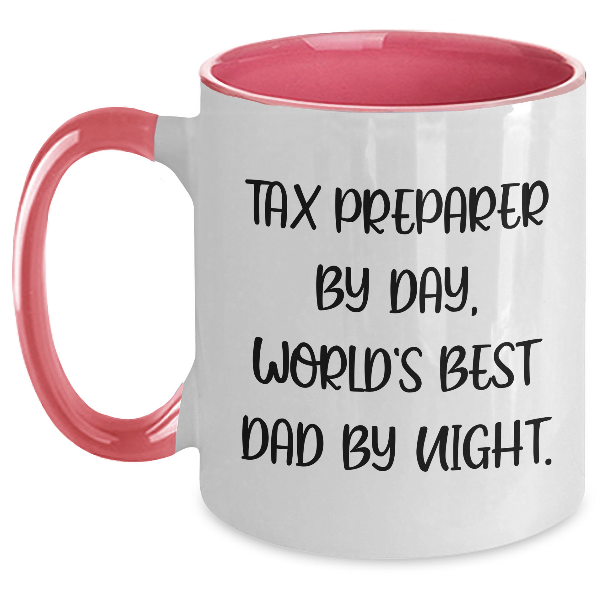 Tax Preparer By Day, Funny Dad By Night - Unique Two Tone Coffee Mug Gifts for Father's Day - Main