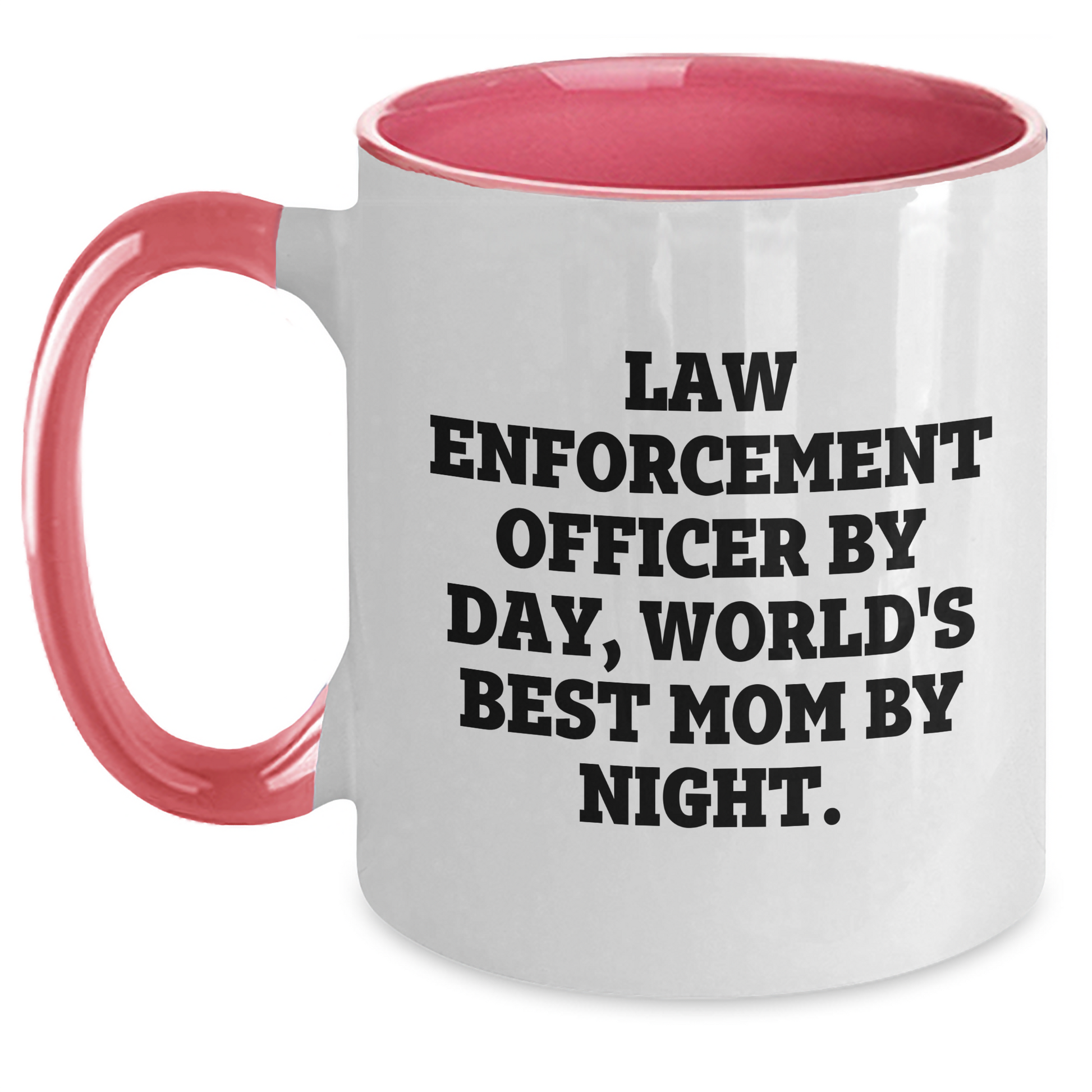 Funny Law Enforcement Officer Gifts - 'Law Enforcement Officer By Day, World's Best Mom By Night.' Two Tone Coffee Mug for Father's Day - Main