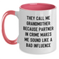 Gifts from Family, Fun and Inspirational Grandmother Quote Two Tone Coffee Mug for Her, Graduation Unique Gifts for Grandmother - Main