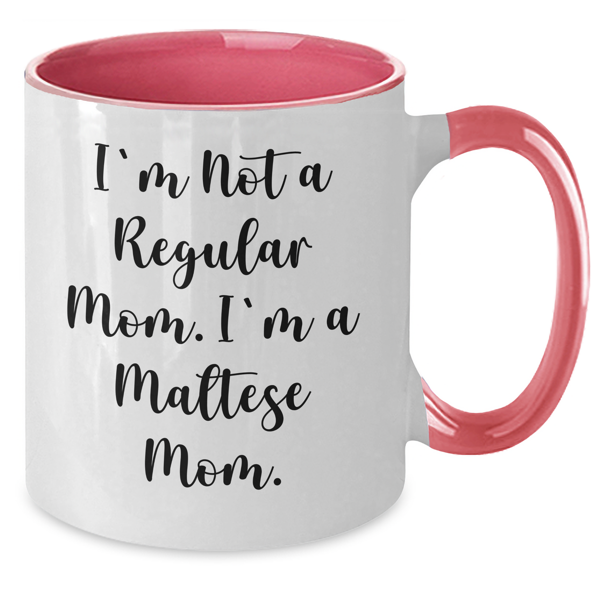 Funny Maltese Dog Gifts - I'm Not A Regular Mom. I'm A Maltese Mom. Graduation Unique Gifts from Mom to Maltese Dog Mom, Perfect for Maltese Dog Lovers - Additional