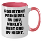 Funny Assistant Principal Gifts from Men to Assistant Principals By Day, World's Best Dad By Night Unique Two Tone Coffee Mugs for Graduation - Additional