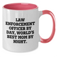 Funny Law Enforcement Officer Gifts - 'Law Enforcement Officer By Day, World's Best Mom By Night.' Two Tone Coffee Mug for Father's Day - Additional