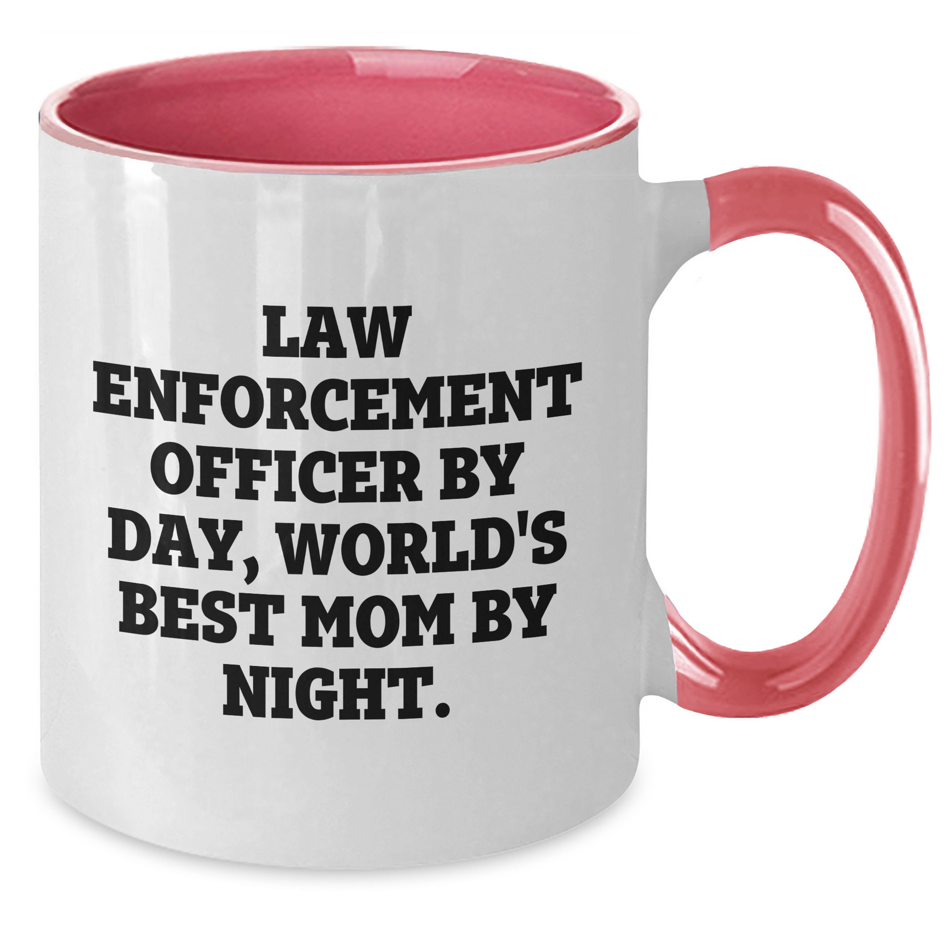 Funny Law Enforcement Officer Gifts - 'Law Enforcement Officer By Day, World's Best Mom By Night.' Two Tone Coffee Mug for Father's Day - Additional