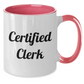 Funny Clerk Gifts from Friends and Family, Gifts for Clerks on Father's Day, Two Tone Coffee Mug, 'Certified Clerk' Quote - Additional