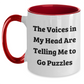 Funny Puzzles Gifts for Graduation, Two Tone Coffee Mug with Quote 'The Voices In My Head Are Telling Me To Go Puzzles', Gifts from Family, Gifts for Puzzles Enthusiasts - Main