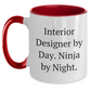 Funny Interior Designer Gifts for Her, Two Tone Coffee Mug - Interior Designer By Day. Ninja By Night., Gifts from Friends, Unique Mother's Day Unique Gifts - Main