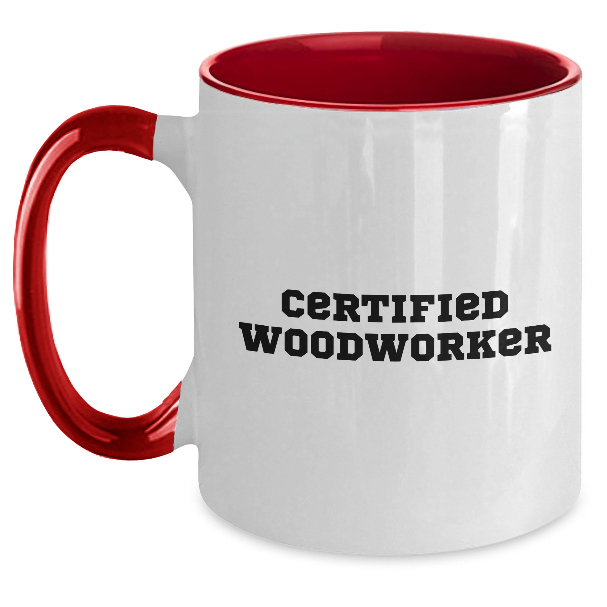Funny Woodworker Gifts from Mom - Two Tone Coffee Mug for Certified Woodworkers - Mother's Day Unique Gifts from Family - Main