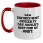 Funny Law Enforcement Officer Gifts - 'Law Enforcement Officer By Day, World's Best Mom By Night.' Two Tone Coffee Mug for Father's Day - Main