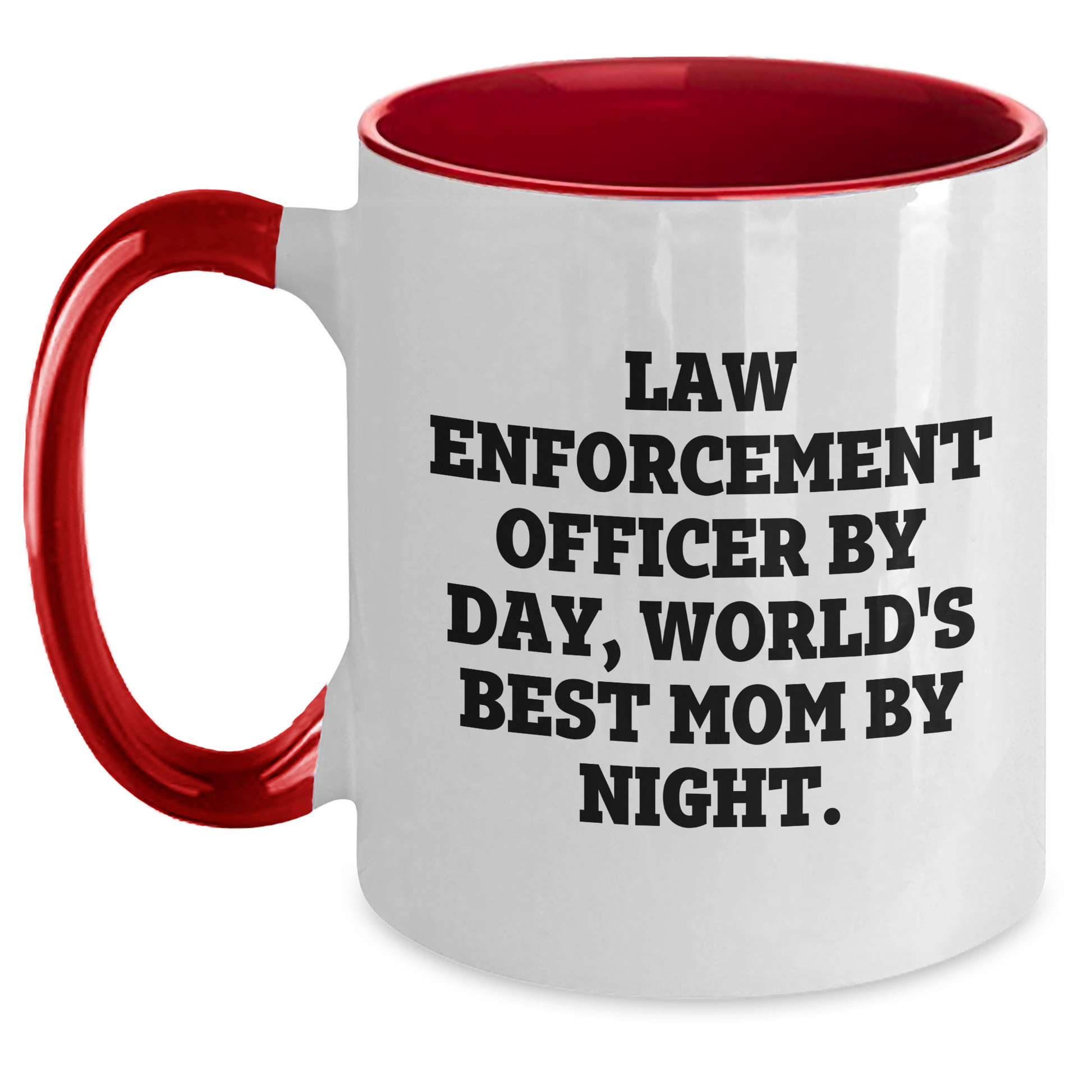 Funny Law Enforcement Officer Gifts - 'Law Enforcement Officer By Day, World's Best Mom By Night.' Two Tone Coffee Mug for Father's Day - Main