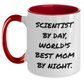 Funny Scientist Gifts - 'Scientist By Day, World's Best Mom By Night.' Two Tone Coffee Mug for Father's Day, Gifts from Mom - Main