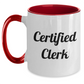 Funny Clerk Gifts from Friends and Family, Gifts for Clerks on Father's Day, Two Tone Coffee Mug, 'Certified Clerk' Quote - Main