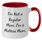 Maltese Mom Funny Two Tone Coffee Mugs, Gifts from Friends, Family for Maltese Dog Lovers - Graduation Unique Gifts - Additional