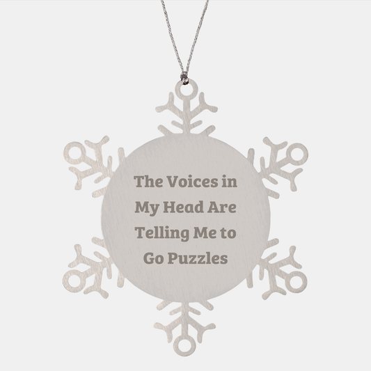 Funny Puzzles Gifts for Men, Women, and Friends - The Voices In My Head Are Telling Me To Go Snowflake Ornament, Christmas Unique Gifts from Family - Image 1