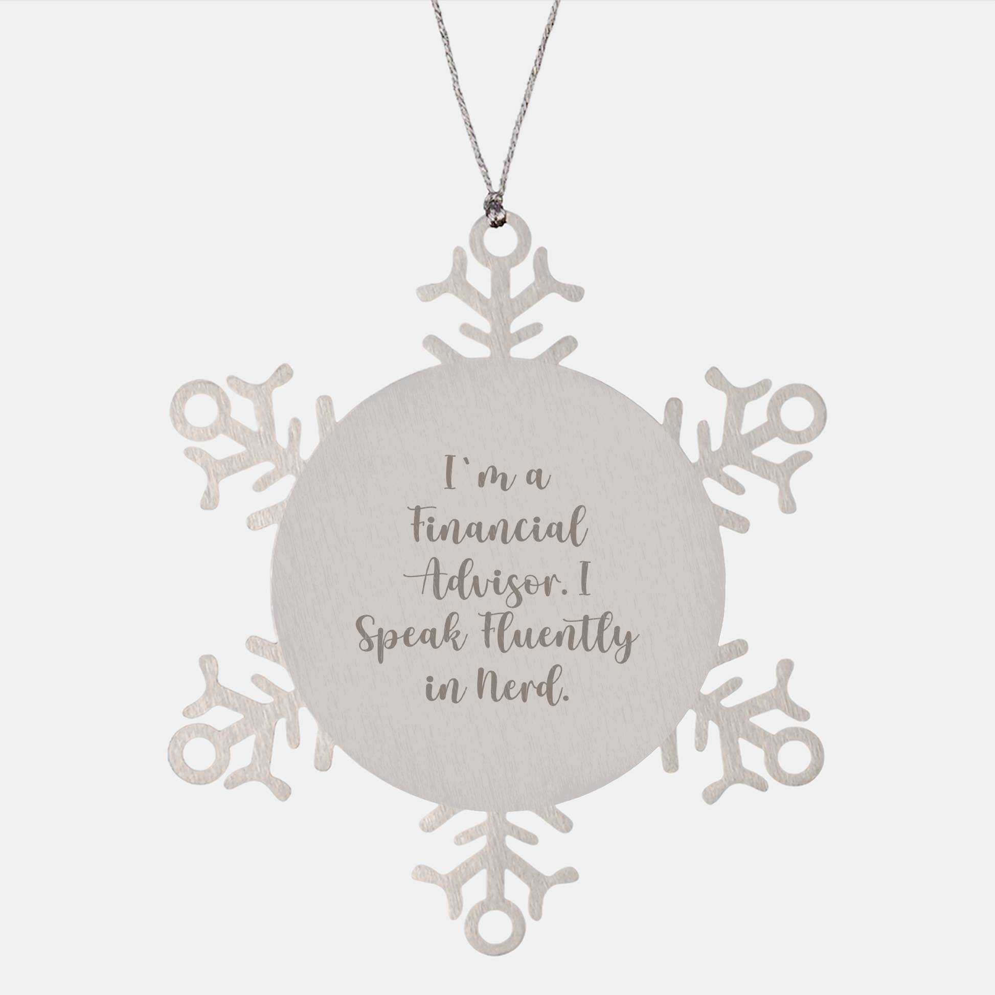 Gifts from Friends for Financial Advisors - Snowflake Ornament, 'I'm A Financial Advisor. I Speak Fluently In genius.', Christmas Unique Gifts - Image 1