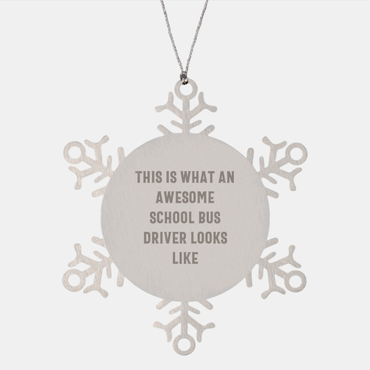 Funny School Bus Driver Gifts from Friends, Unique Snowflake Ornaments for School Bus Driver, This Is What An Awesome School Bus Driver Looks Like, Christmas Unique Gifts for School Bus Driver - Image 1