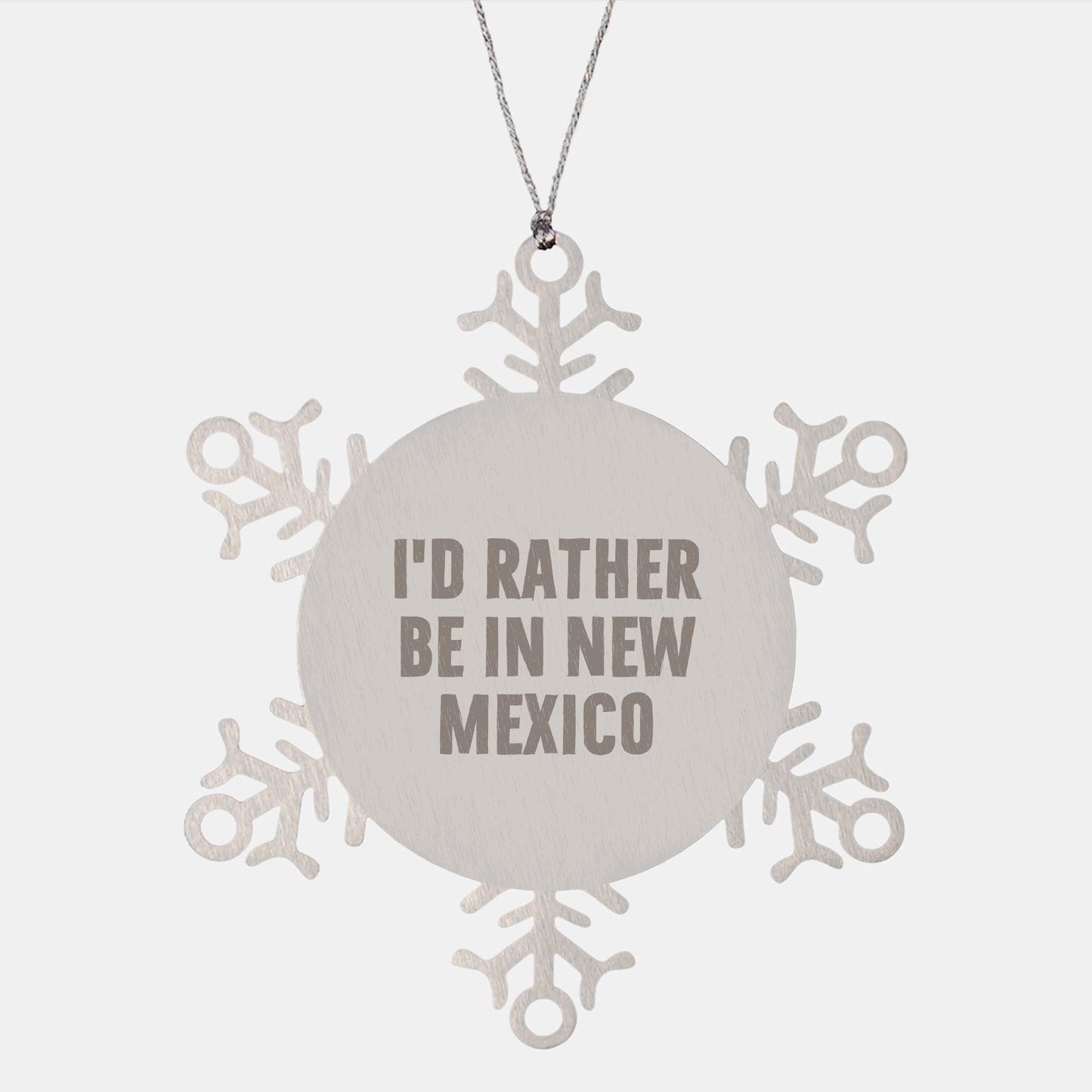 New Mexico Snowflake Ornament Gifts from Friends for Christmas - 'I'd Rather Be In New Mexico' Funny Quote - Image 1