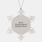 Funny Unbiological Mother Gifts from Friends for Unbiological Mother - Best Unbiological Mother Ever Snowflake Ornament, Durable and Shatterproof - Image 1