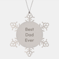 Funny Dad Gifts from Men - 'Best Dad Ever' Snowflake Ornament, Unique Christmas Unique Gifts for Dads - Image 1