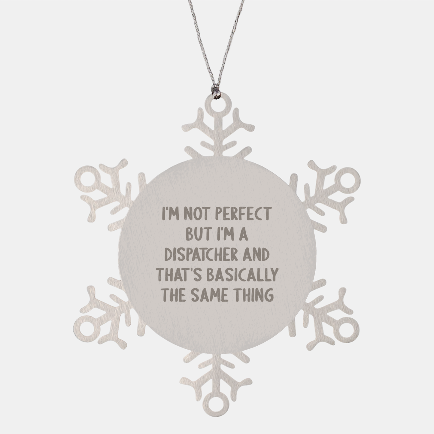 Funny Dispatcher Gifts: Snowflake Ornament Quote, Gifts from Coworkers, Unique Christmas Unique Gifts for Dispatchers - Image 1