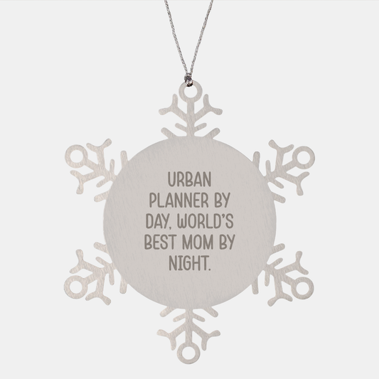 Urban Planner Gifts from Mom, Snowflake Ornament for Christmas, 'Urban Planner By Day, World's Best Mom By Night.' Quote - Image 1