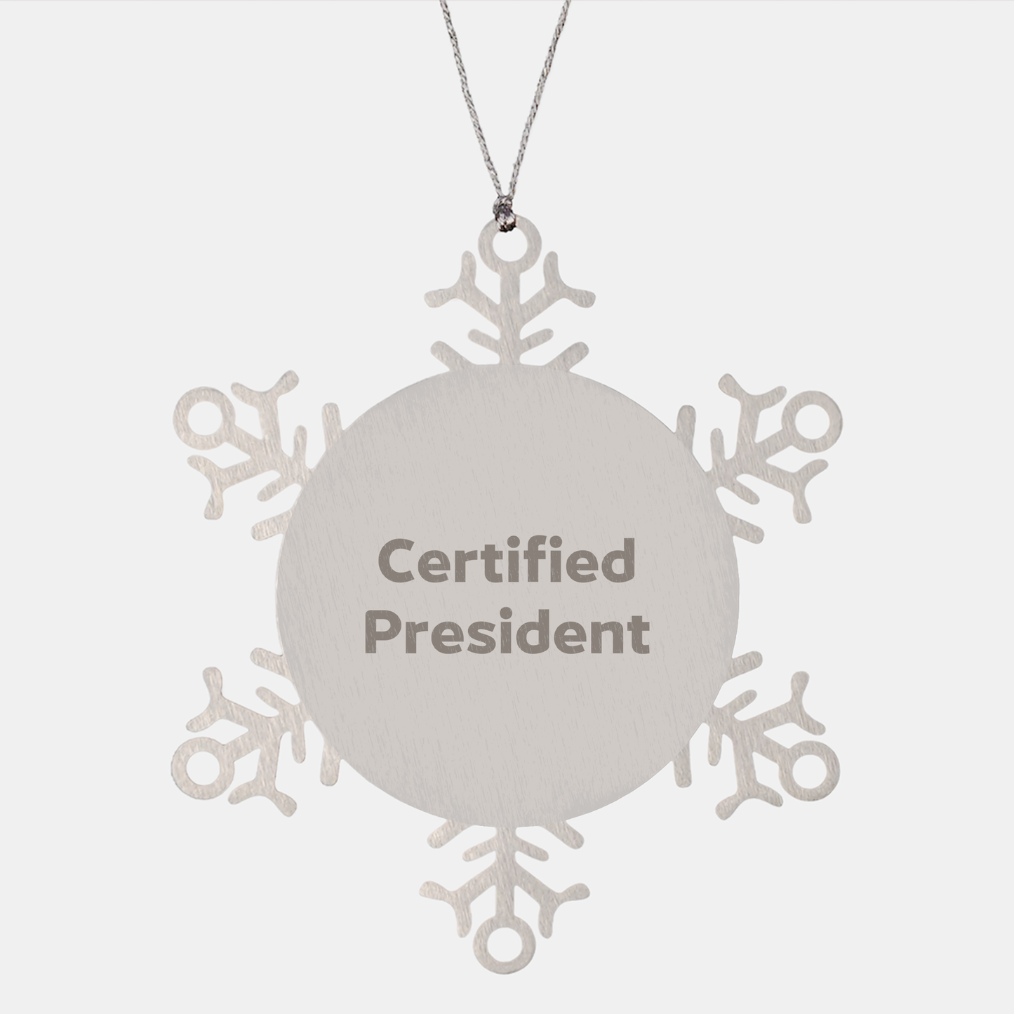 Funny Snowflake Ornament Gifts from President Quotes, Christmas Unique Gifts for President, President Gifts, Snowflake Ornaments, Certified President - Image 1