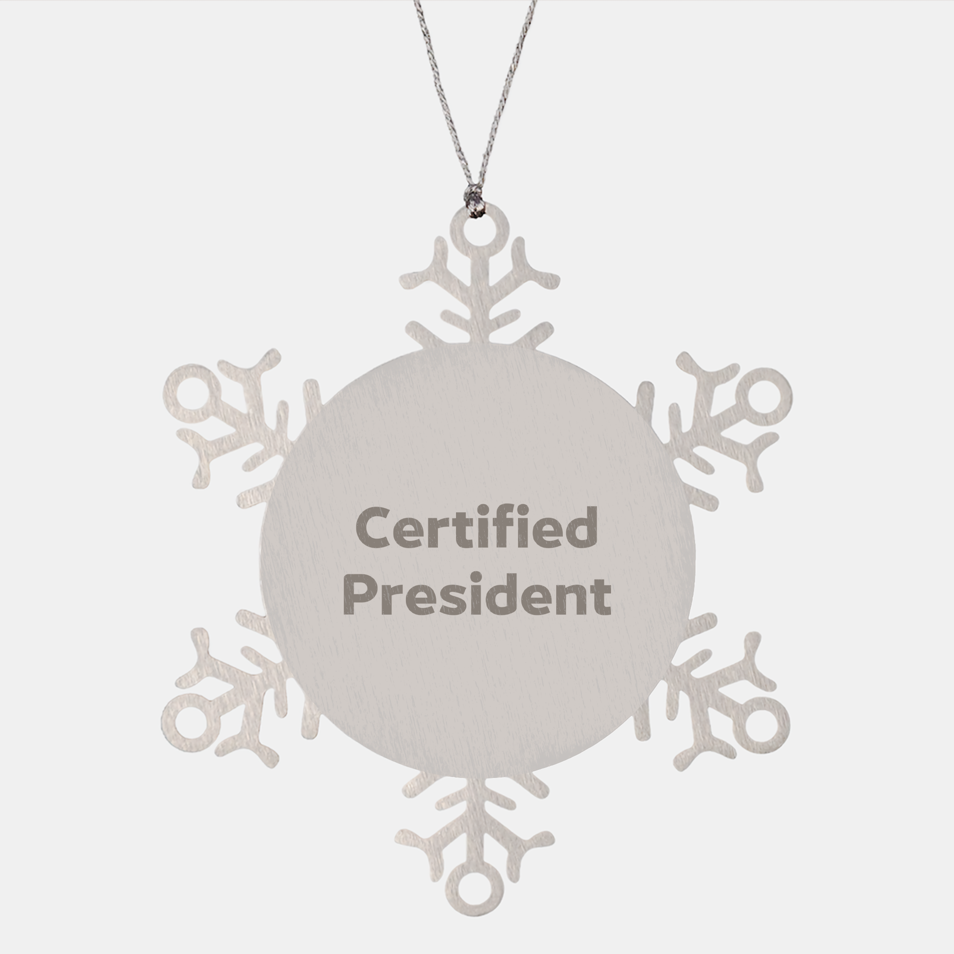 Funny Snowflake Ornament Gifts from President Quotes, Christmas Unique Gifts for President, President Gifts, Snowflake Ornaments, Certified President - Image 1