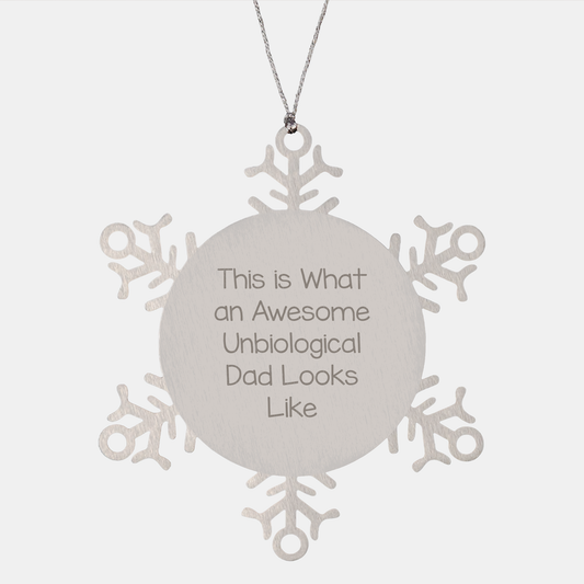 Funny Unbiological Dad Gifts, Snowflake Ornament, This Is What An Awesome Unbiological Dad Looks Like, Gifts from Men, Gifts for Unbiological Dad, Unique Christmas Unique Gifts - Image 1