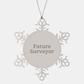 Funny Future Surveyor Gifts from Friends, Snowflake Ornament for Christmas, Inspirational Quote, 'You are the navigator of your own future' - Image 1