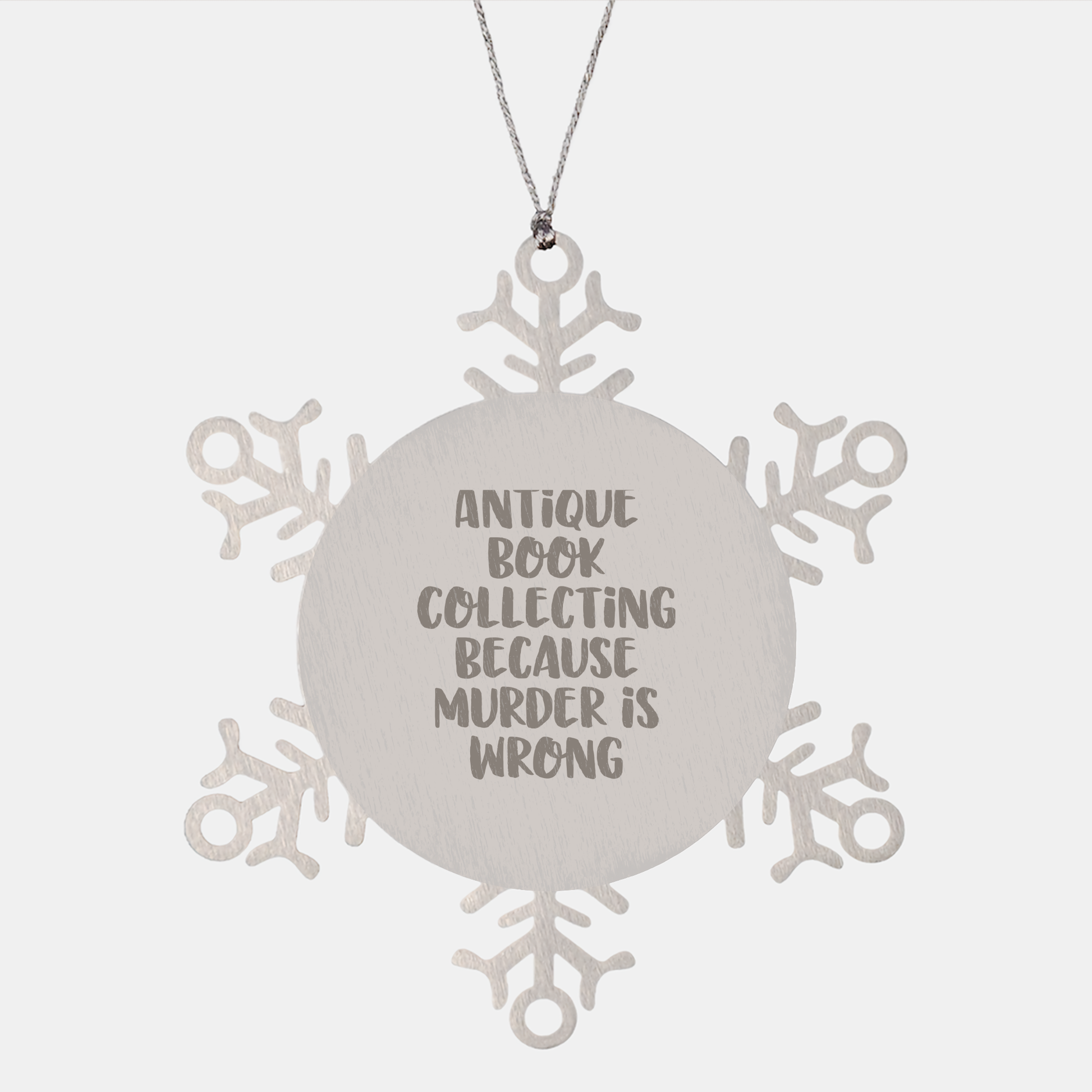 Antique Book Collecting Gifts, Snowflake Ornament with Funny Quote, Gifts from Friends for Antique Book Collecting Enthusiasts, Christmas Unique Gifts for Him - Image 1