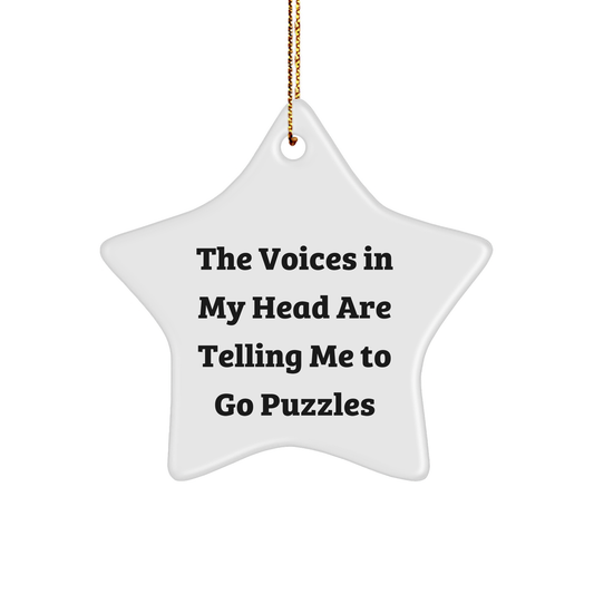 Funny Puzzles Gifts from Family for Puzzles Lovers - Star Ornament with 'The Voices In My Head Are Telling Me To Go Puzzles' Quote, Christmas Unique Gifts - Image 1