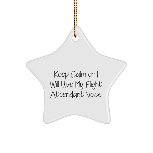 Funny Flight Attendant Gifts from Friends for Christmas - 'Keep Calm Or I Will Use My Flight Attendant Voice' Star Ornament - Image 1