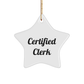 Funny Certified Clerk Star Ornament, Gifts from Friends for Clerk, 3.25'' Tall, Christmas Unique Gifts for Men, Women, Coworkers, Family - Image 1