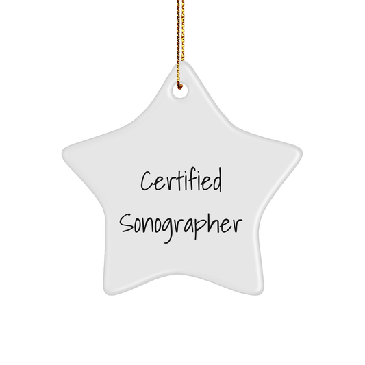 Certified Sonographer Gifts, Funny Star Ornament for Sonographers, Christmas Unique Gifts from Friends to Family - Image 1