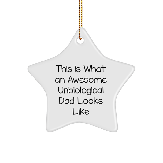Funny Unbiological Dad Gifts: Unique Star Ornament for Awesome Non-Biological Dads, Gifts from Men to Unbiological Dad, Perfect Christmas Decoration - Image 1